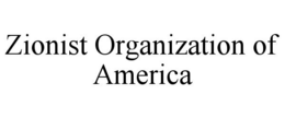 ZIONIST ORGANIZATION OF AMERICA trademark