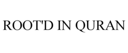 ROOT'D IN QURAN trademark