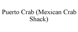 PUERTO CRAB MEXICAN CRAB SHACK trademark