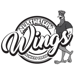 ALL THE LUV WINGS ALWAYS FRESH trademark