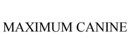 MAXIMUM CANINE trademark