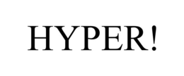 HYPER! trademark