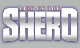 RISE OF THE SHERO trademark