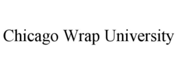 CHICAGO WRAP UNIVERSITY trademark