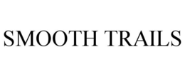 SMOOTH TRAILS trademark