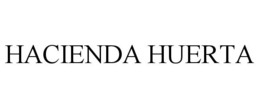 HACIENDA HUERTA trademark