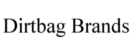 DIRTBAG BRANDS trademark