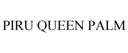 PIRU QUEEN PALM trademark