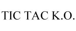 TIC TAC K.O. trademark