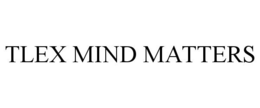 TLEX MIND MATTERS trademark