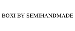 BOXI BY SEMIHANDMADE trademark