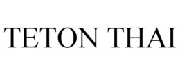 TETON THAI trademark