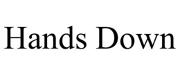 HANDS DOWN trademark