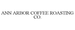 ANN ARBOR COFFEE ROASTING CO. trademark