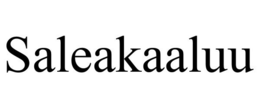 SALEAKAALUU trademark