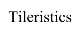TILERISTICS trademark