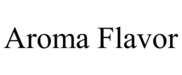 AROMA FLAVOR trademark