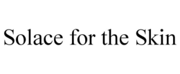 SOLACE FOR THE SKIN trademark