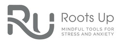 RU ROOTS UP MINDFUL TOOLS FOR STRESS AND ANXIETY trademark