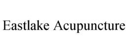 EASTLAKE ACUPUNCTURE trademark