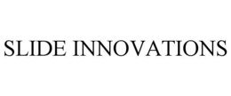 SLIDE INNOVATIONS trademark