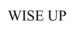 WISE UP trademark