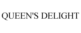 QUEEN'S DELIGHT trademark