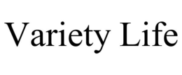 VARIETY LIFE trademark