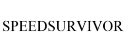 SPEEDSURVIVOR trademark