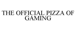 THE OFFICIAL PIZZA OF GAMING trademark