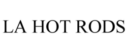 LA HOT RODS trademark