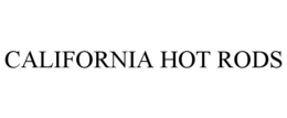 CALIFORNIA HOT RODS trademark
