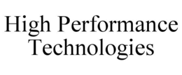 HIGH PERFORMANCE TECHNOLOGIES trademark
