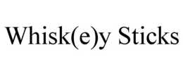 WHISK(E)Y STICKS trademark