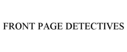 FRONT PAGE DETECTIVES trademark