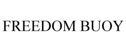 FREEDOM BUOY trademark