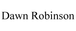 DAWN ROBINSON trademark