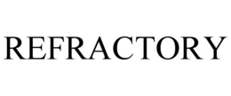 REFRACTORY trademark