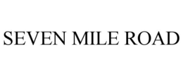 SEVEN MILE ROAD trademark