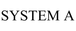 SYSTEM A trademark
