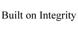BUILT ON INTEGRITY trademark