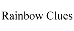 RAINBOW CLUES trademark