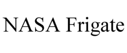 NASA FRIGATE trademark