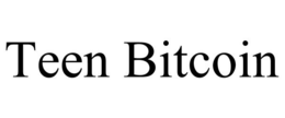 TEEN BITCOIN trademark