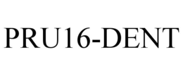 PRU16-DENT trademark