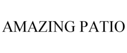 AMAZING PATIO trademark
