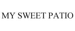 MY SWEET PATIO trademark
