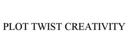 PLOT TWIST CREATIVITY trademark