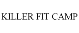 KILLER FIT CAMP trademark