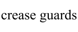 CREASE GUARDS trademark
